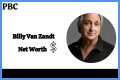 Uncover The Net Worth And Financial Acumen Of Billy Van Zandt